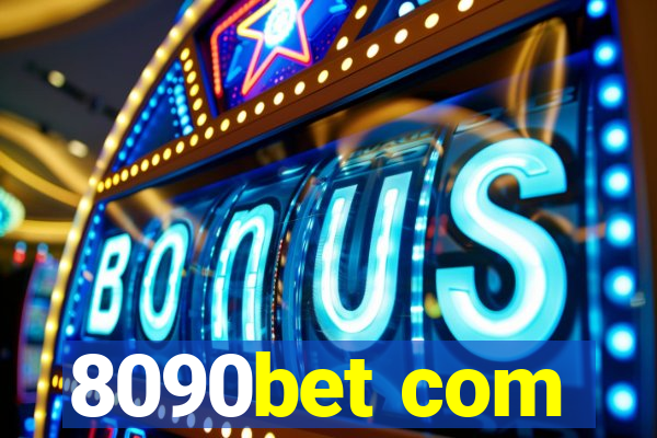 8090bet com